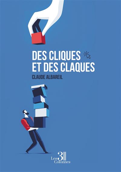 Des cliques et des claques - Claude Albareil - broché
