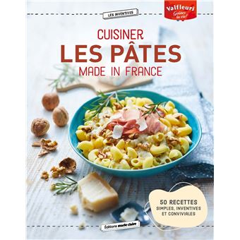 Cuisiner les pâtes Made in France