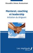 Mentorat, coaching et leadership. Initiation du dirigeant