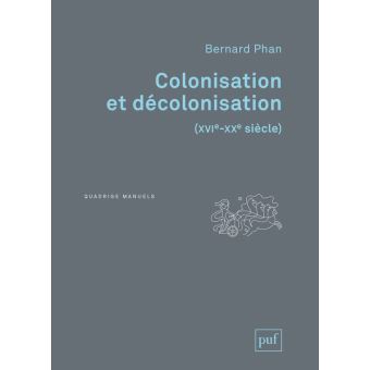 Colonisation et décolonisation (XVIe-XXe siècle) - 1