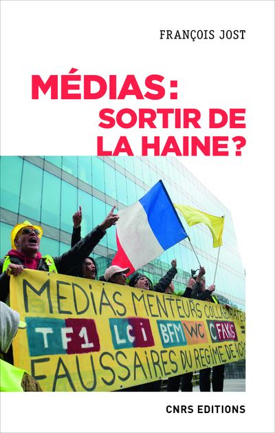 Médias : Sortir de la haine ? - François Jost - broché