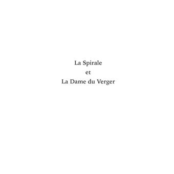 La Spirale et la Dame du Verger