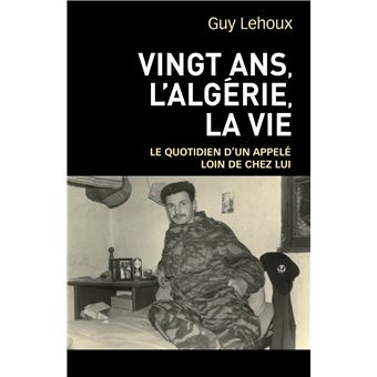 Vingt ans, l'Algérie, la vie