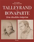 Talleyrand - Napoléon la double méprise