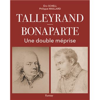 Talleyrand - Napoléon la double méprise