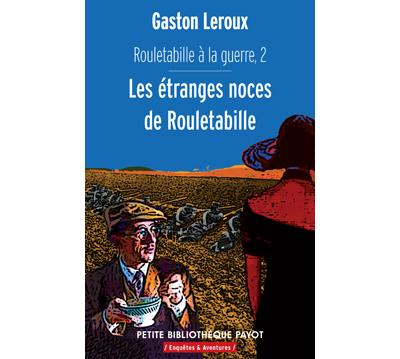 Les étranges noces de Rouletabille