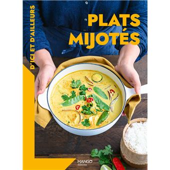 Plats mijotés d'ici et d'ailleurs