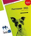 Photoshop 2021 - Pour PC et Mac