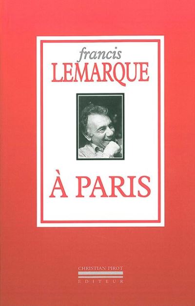 A Paris - Francis Lemarque - broché