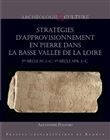 Stratégies d'approvisonnement en pierre dans la basse vallée de la Loire