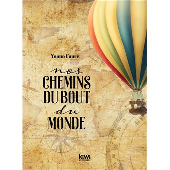 Nos chemins du bout du monde