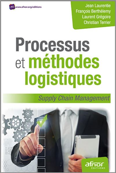 Processus et méthodes logistiques, supply chain management