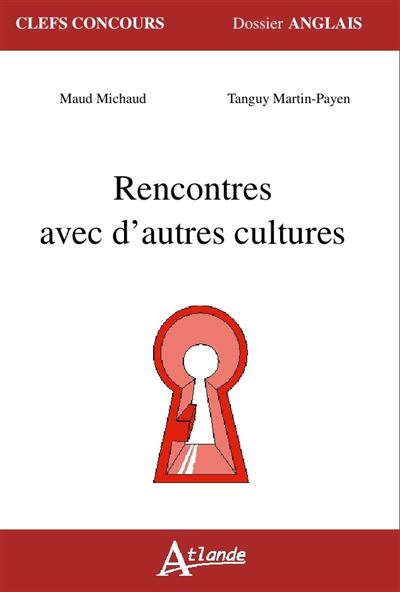 Rencontres avec d'autres cultures -  MICHAUD/MARTIN-PAYEN - broché