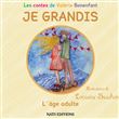 JE GRANDIS L'âge adulte