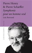 Pierre Schaeffer & Pierre Henry - Symphonie pour un homme seul