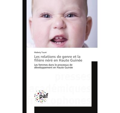 Les relations de genre et la filiere nere en haute guinee -