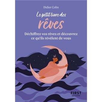Petit Livre des rêves - Déchiffrez vos rêves et découvrez ce qu'ils révèlent de vous