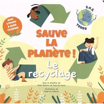 Sauve la planète ! Le recyclage