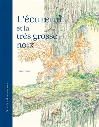 L'écureuil et la très grosse noix - Sebastian Meschenmoser - relié