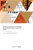 L'Entremets du gastronome, nouvelliste de tous les plaisirs, repas, voyages, bals, théâtres