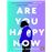Are You Happy Now