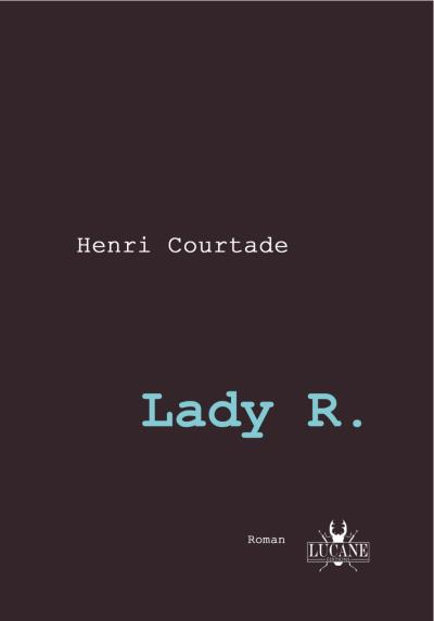 Lady R. - Henri Courtade - broché