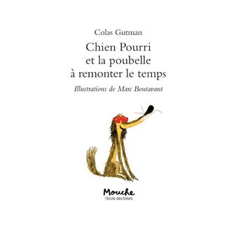 Chien Pourri et la poubelle a remonter le temps