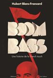 Boombass, une histoire de la French touch