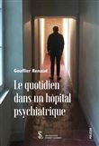 Le quotidien dans un hôpital psychiatrique