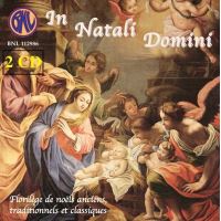 In Natali Domini Florilège de Noëls anciens, traditionnels et classiques