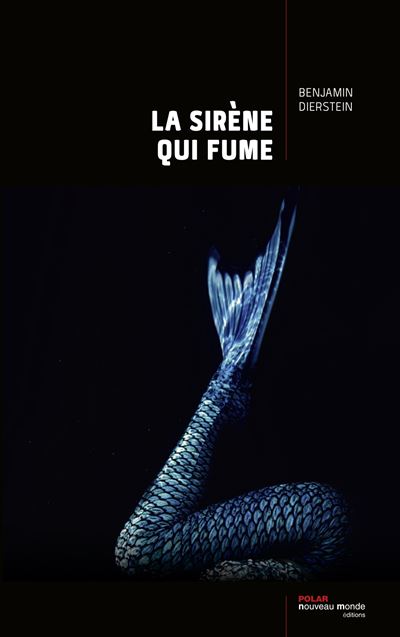 La sirène qui fume - Benjamin Diersten - broché