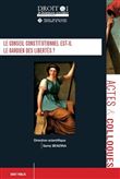 Le conseil constitutionnel est-il le gardien des libertés ?