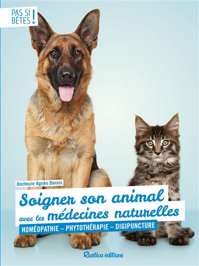 Soigner son animal avec les médecines naturelles - Agnes Bokobza-Darnis - broché