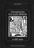 Interprétation de la cuisine médièvale au XXIè siècle (L')