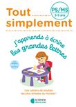 Tout simplement - PS - J'apprends à écrire les grandes lettres
