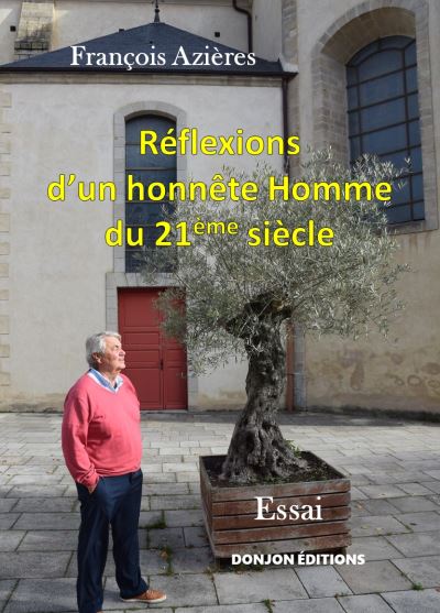 Reflexions d'un honnete homme du 21e siecle