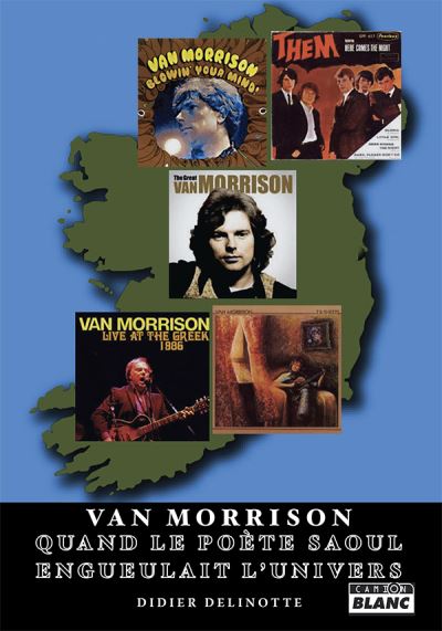 Van morrisson quand le poete saoul engueulait l'univers