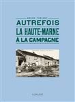 Autrefois la Haute-Marne à la campagne