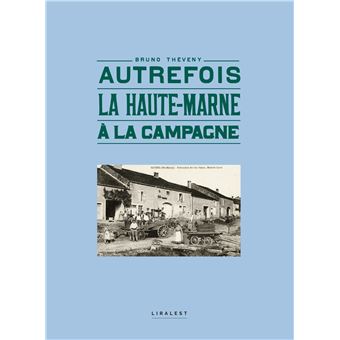 Autrefois la Haute-Marne à la campagne