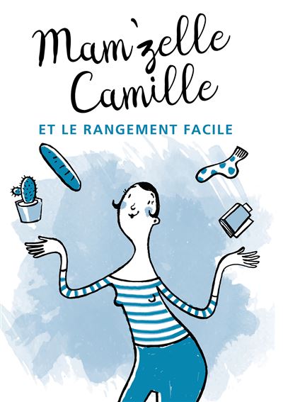 Mam'zelle camille et le rangement facile