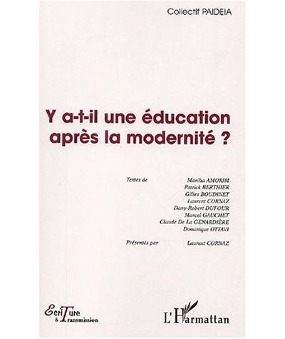 Y a-t-il une éducation apres la modernité ?