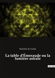 La table d'Émeraude ou la lumière astrale