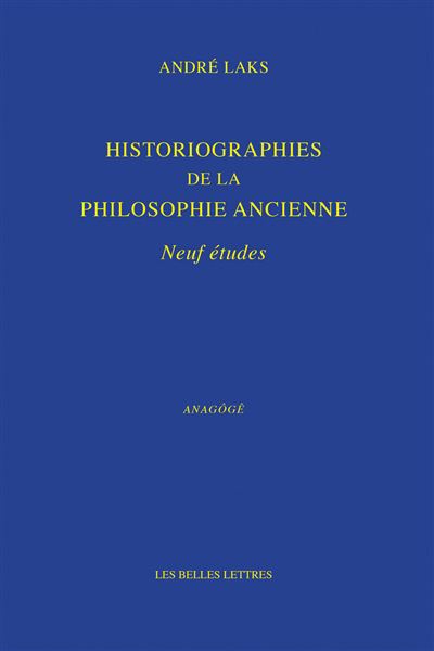 Historiographies de la philosophie ancienne - André Laks - broché