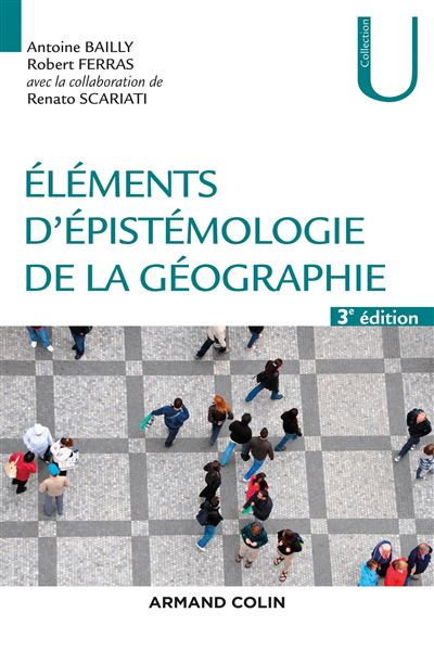 Eléments d'épistémologie de la géographie - Antoine S. Bailly - broché