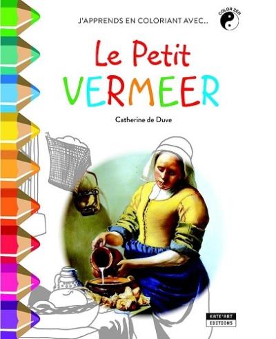 Le petit Vermeer - Catherine de Duve - broché