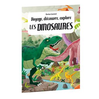Voyage, découvre, explore - Les dinosaures