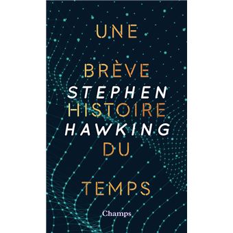 Une Breve Histoire Du Temps Du Big Bang Aux Trous Noirs Poche Stephen Hawking Achat Livre Ou Ebook Fnac