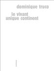Le vivant unique continent