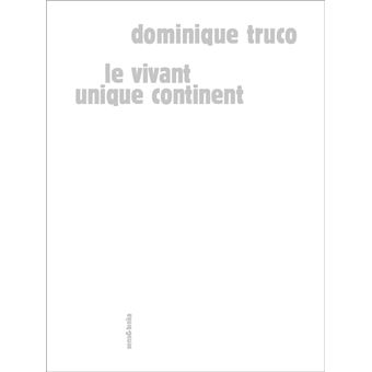 Le vivant unique continent