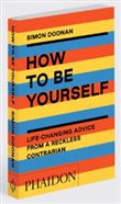 How to be yourself